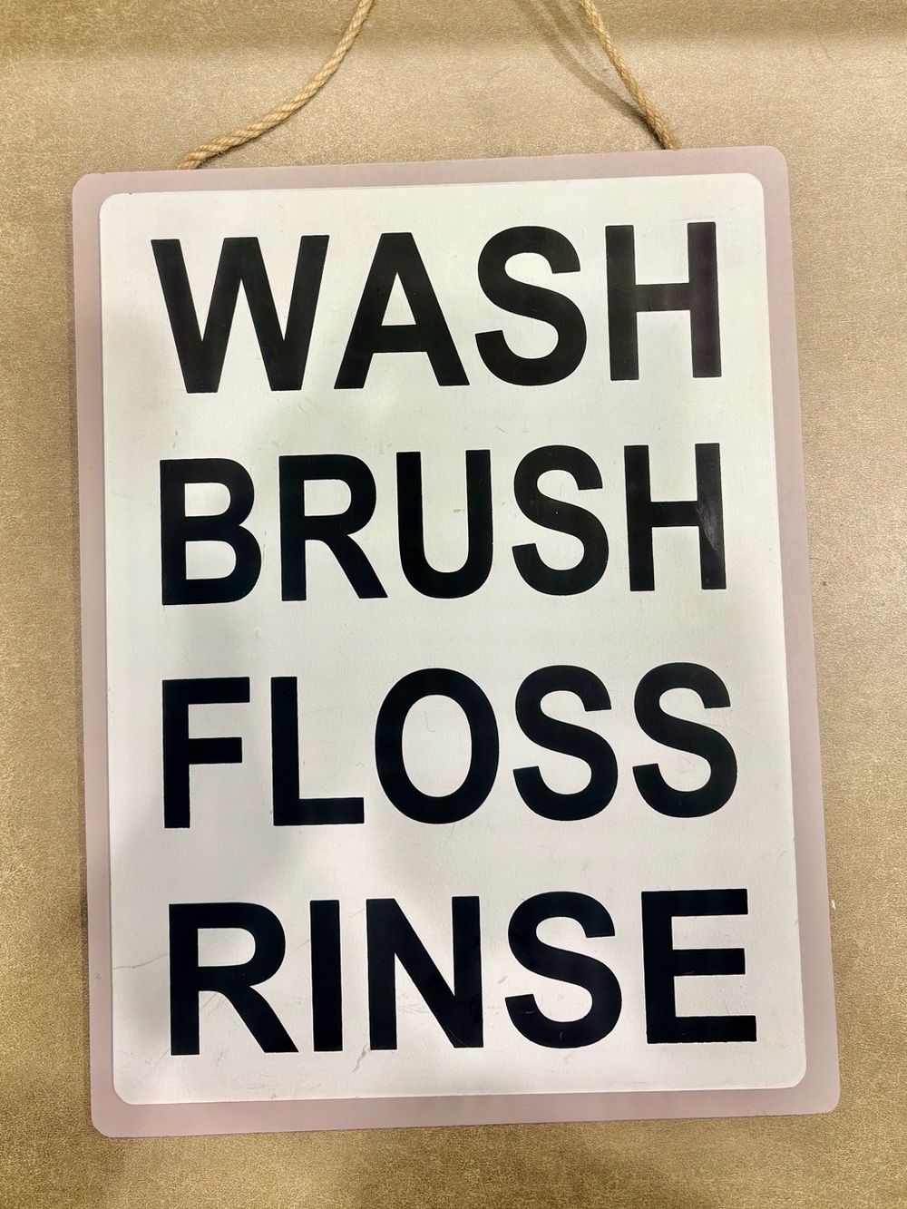 Gray Trim Bathroom Hanging Sign - Wash Brush Floss Rinse